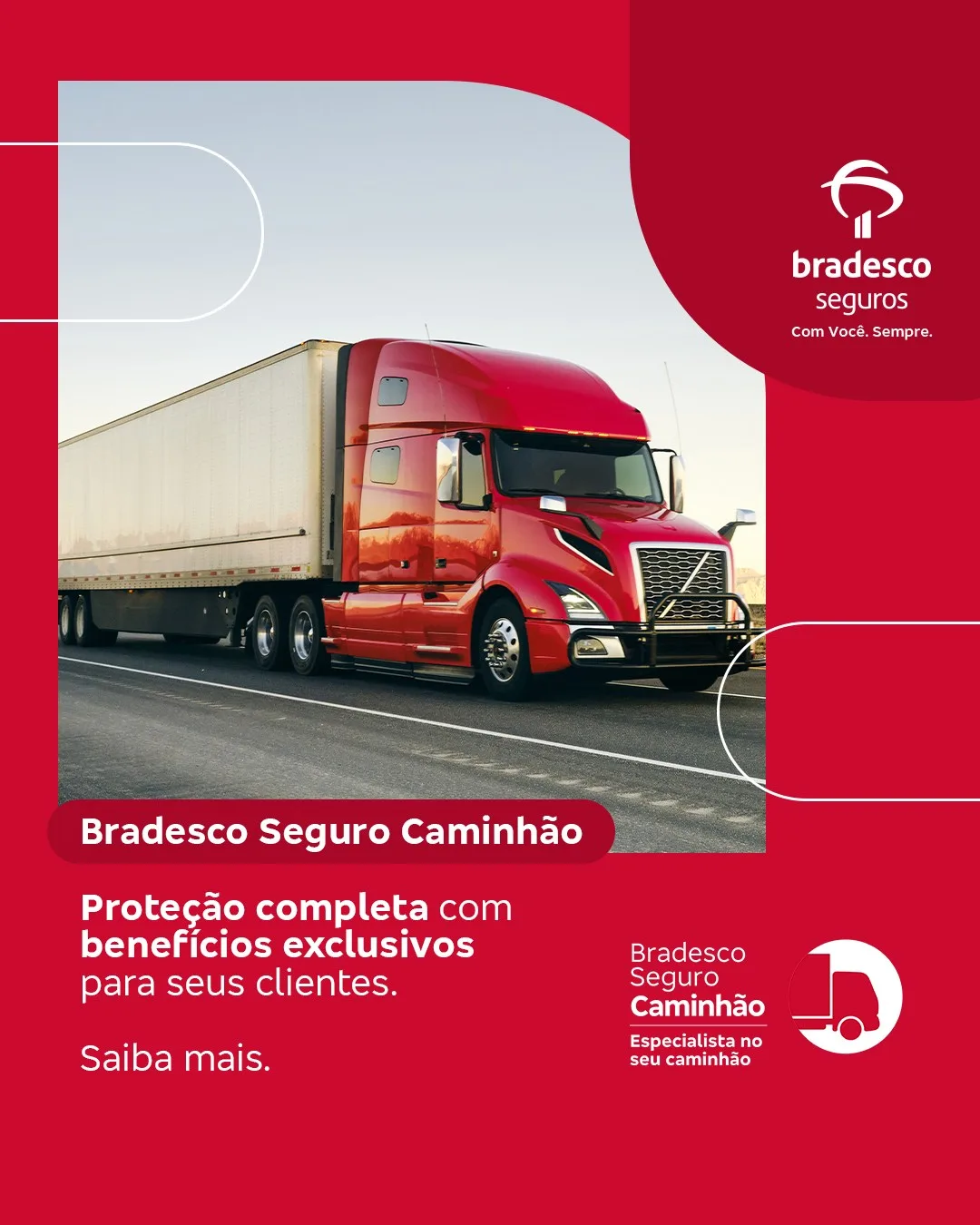 Post do Bradesco Seguro Caminhão: caminhão vermelho com carreta em fundo vermelho, com a mensagem “Proteção completa com benefícios exclusivos para seus clientes”